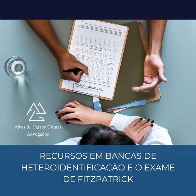 Exame de Fitzpatrick e o indeferimento na banca de Heteroidentificação