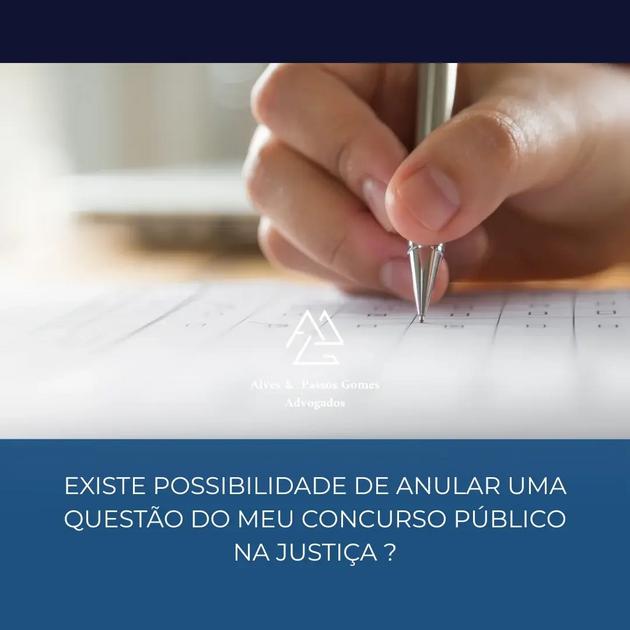 EXISTE POSSIBILIDADE DE ANULAR UMA QUESTÃO DO MEU CONCURSO PÚBLICO NA JUSTIÇA ?