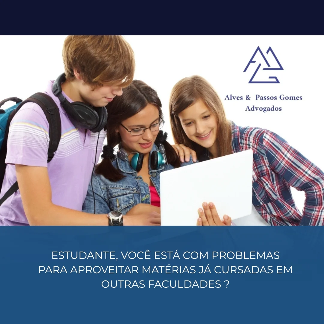 ESTUDANTE VOCÊ ESTÁ COM PROBLEMAS PARA APROVEITAR MATÉRIAS JÁ CURSADAS EM OUTRAS FACULDADES ?
