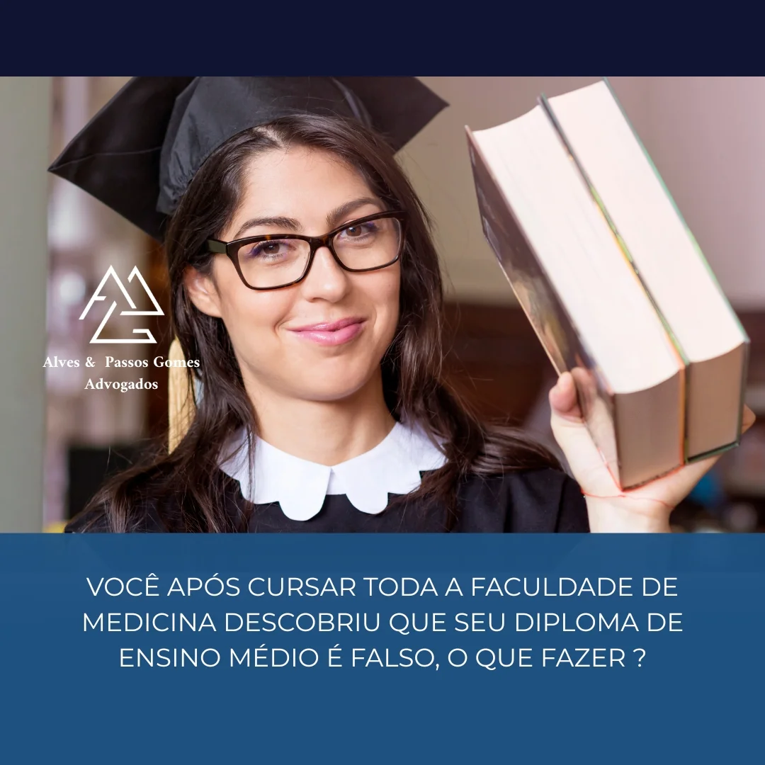 VOCÊ APÓS CURSAR TODA A FACULDADE DE MEDICINA DESCOBRIU QUE SEU DIPLOMA DE ENSINO MÉDIO É FALSO, O QUE FAZER ?