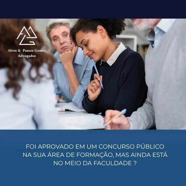 FOI APROVADO EM UM CONCURSO PÚBLICO NA SUA ÁREA DE FORMAÇÃO, MAS AINDA ESTÁ NO MEIO DA FACULDADE ?
