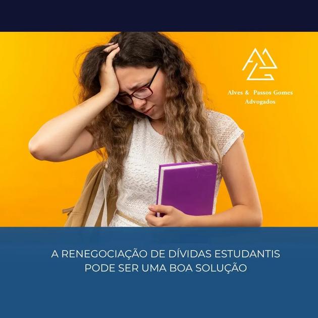 A RENEGOCIAÇÃO DE DÍVIDAS ESTUDANTIS PODE SER UMA BOA SOLUÇÃO