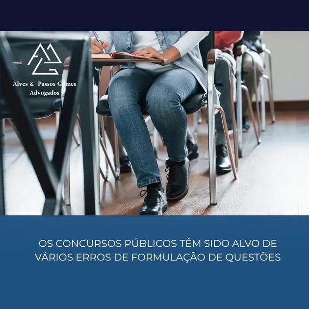 OS CONCURSOS PÚBLICOS TÊM SIDO ALVO DE VÁRIOS ERROS DE FORMULAÇÃO DE QUESTÕES